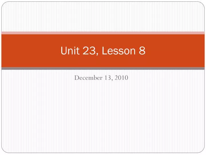 unit 23 lesson 8