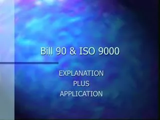 Bill 90 &amp; ISO 9000