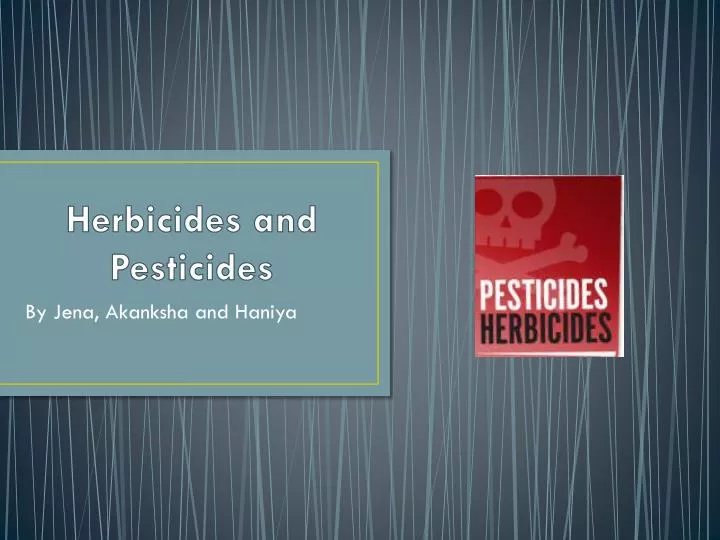 herbicides and pesticides