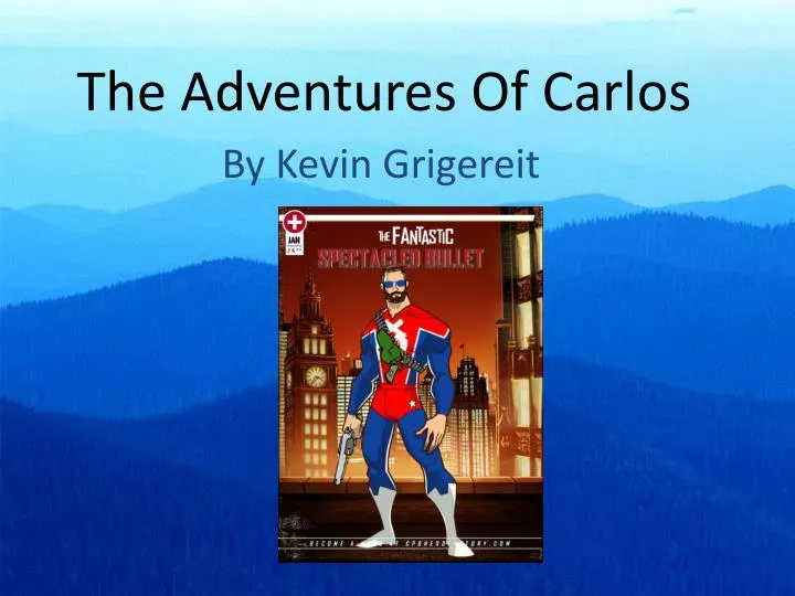 the adventures of carlos