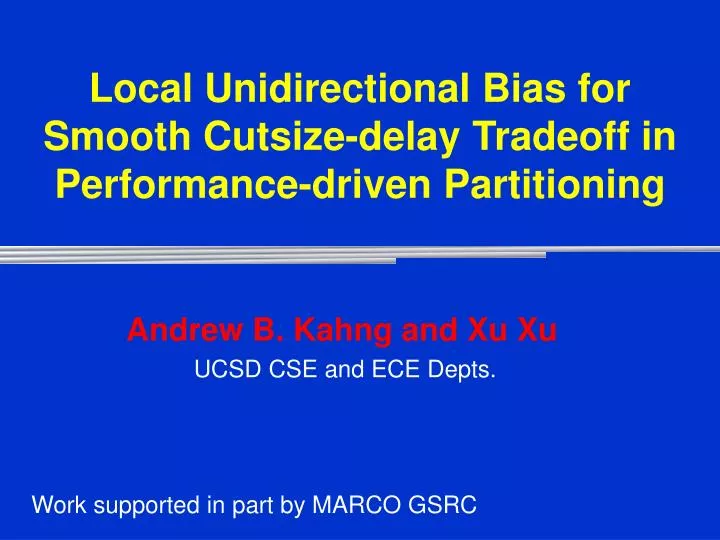 local unidirectional bias for smooth cutsize delay tradeoff in performance driven partitioning