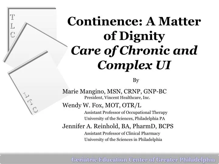 continence a matter of dignity care of chronic and complex ui