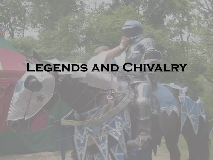 legends and chivalry