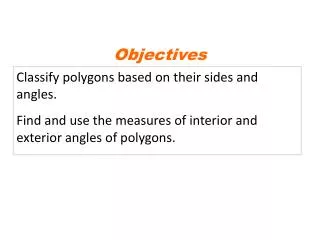 Classify polygons based on their sides and angles.