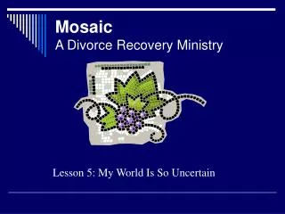 Mosaic A Divorce Recovery Ministry