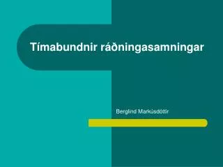 t mabundnir r ningasamningar