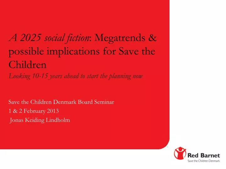 save the children denmark board seminar 1 2 february 2013 jonas keiding lindholm