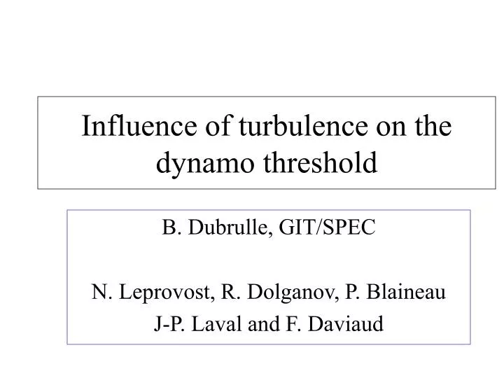 influence of turbulence on the dynamo threshold