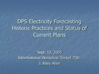 DPS Electricity Forecasting Historic Practices and Status of Current Plans