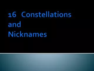 16 Constellations and Nicknames