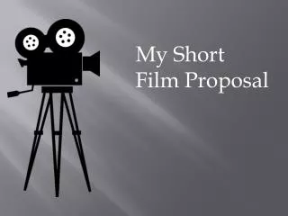 My Short Film Proposal