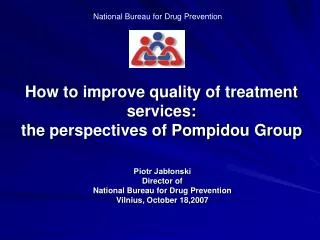 How to improve quality of treatment services: the perspectives of Pompidou Group
