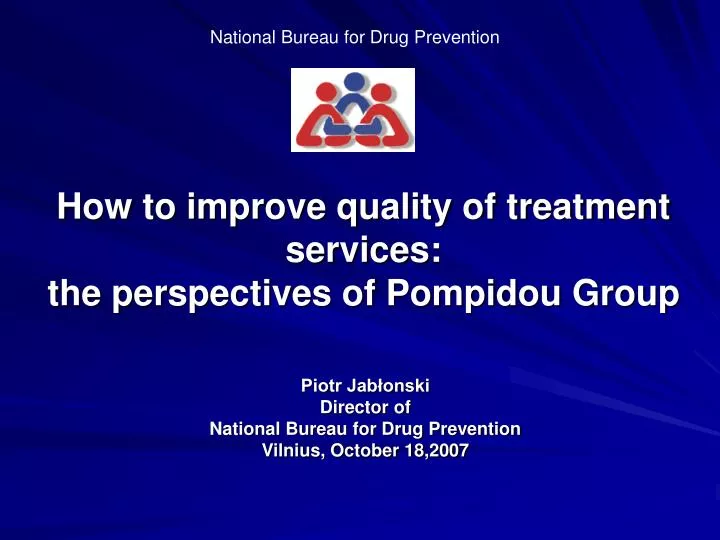 how to improve quality of treatment services the perspectives of pompidou group