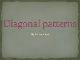 Diagonal patterns