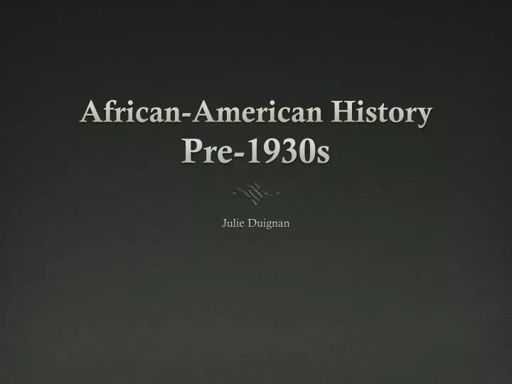 african american history pre 1930s