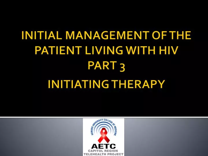 initial management of the patient living with hiv part 3 initiating therapy