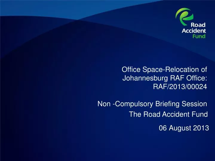 office space relocation of johannesburg raf office raf 2013 00024 non compulsory briefing session