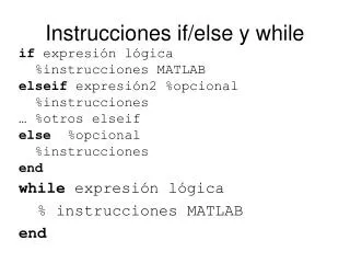 Instrucciones if/else y while