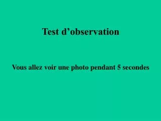 test d observation