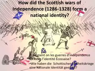 how did the scottish wars of independence 1286 1328 form a national identity