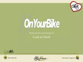 Thank you for your interest in Cycle to Work