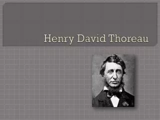 Henry David Thoreau