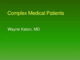 Complex Medical Patients