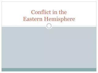 Conflict in the Eastern Hemisphere