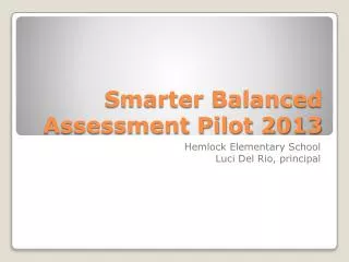 Smarter Balanced Assessment Pilot 2013