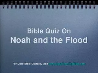 Bible Quiz On Noah and the Flood