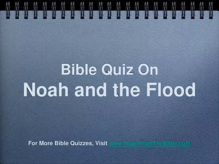 bible quiz on noah and the flood