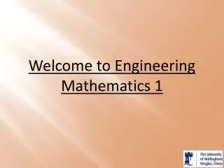 Welcome to Engineering Mathematics 1