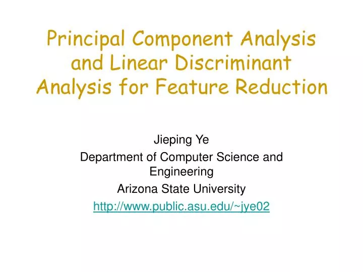 principal component analysis and linear discriminant analysis for feature reduction