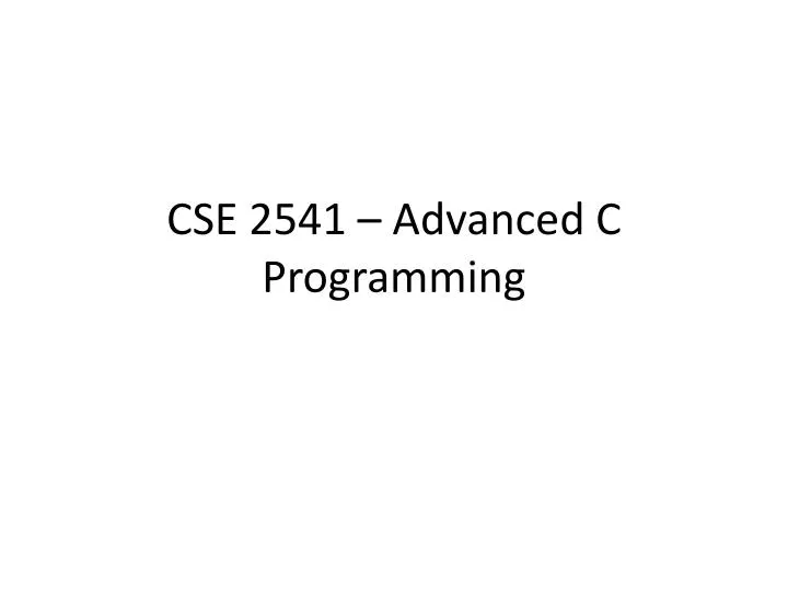 cse 2541 advanced c programming