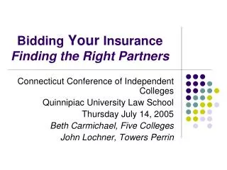 Bidding Your Insurance Finding the Right Partners