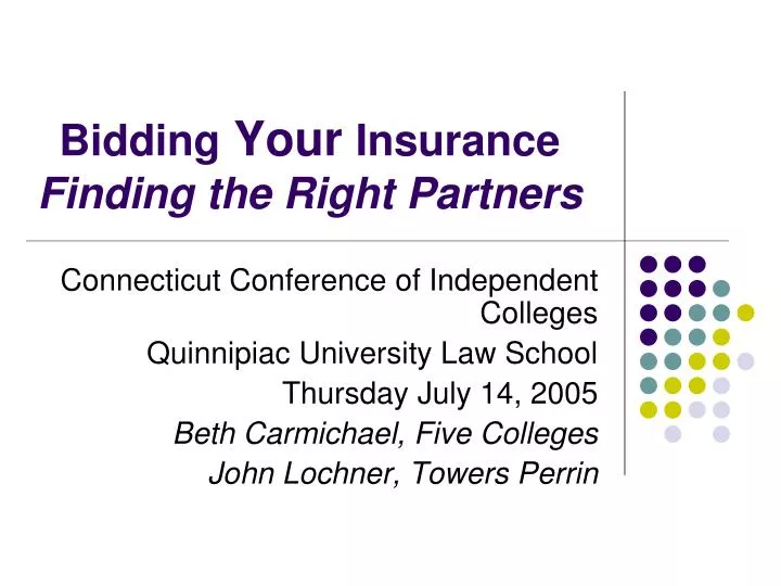 bidding your insurance finding the right partners