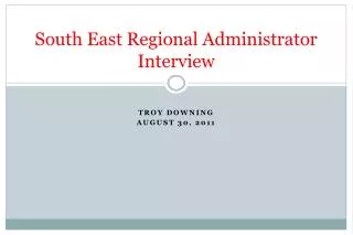 South East Regional Administrator Interview