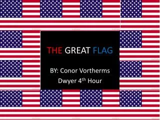 THE GREAT FLAG
