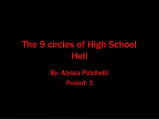 The 9 circles of High School Hell