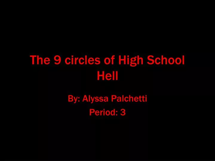 the 9 circles of high school hell