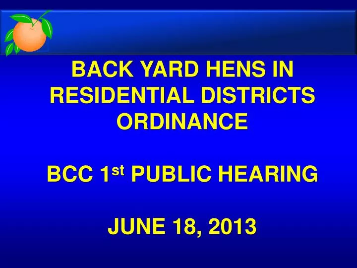 back yard hens in residential districts ordinance bcc 1 st public hearing june 18 2013
