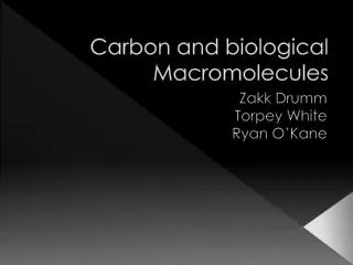 Carbon and biological Macromolecules