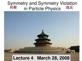 Symmetry and Symmetry Violation in Particle Physics