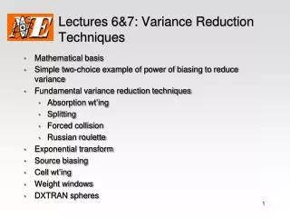 Lectures 6&amp;7: Variance Reduction Techniques