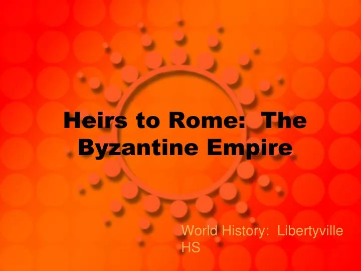 heirs to rome the byzantine empire