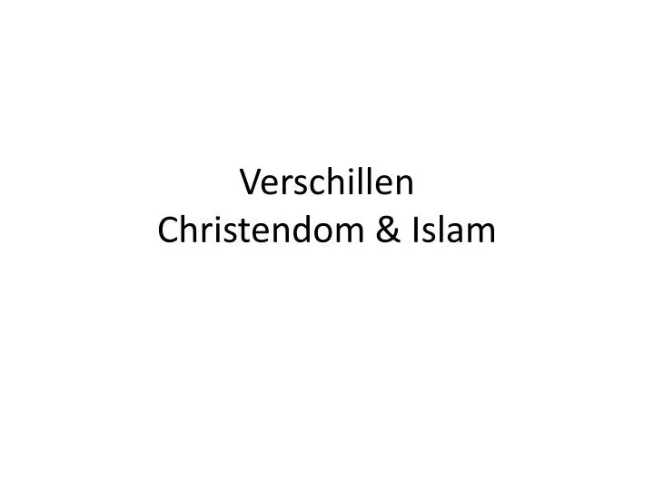 verschillen christendom islam