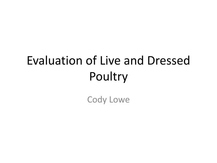 evaluation of live and dressed poultry