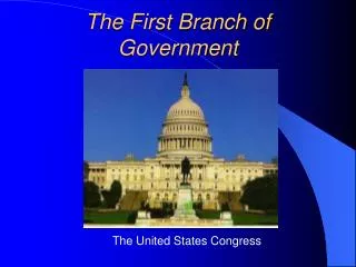 The First Branch of Government