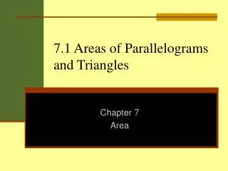 7.1 Areas of Parallelograms and Triangles