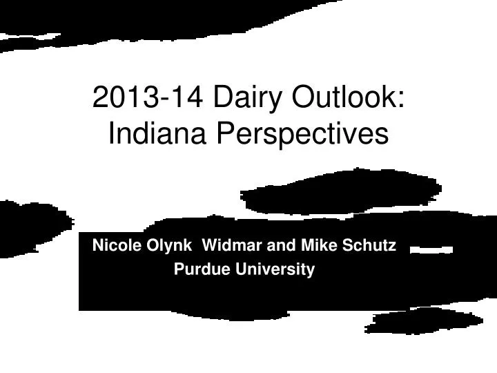 2013 14 dairy outlook indiana perspectives